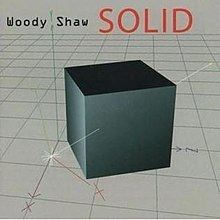 Solid (Woody Shaw album) httpsuploadwikimediaorgwikipediaenthumb9