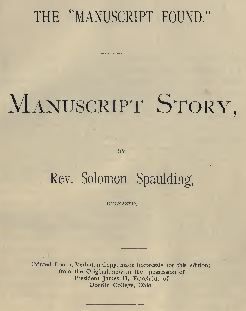 Solomon Spalding Archaeological and Historical Evidence The Manuscript Found