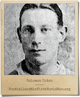 Solomon Upton Solomon Upton Service Record Football and the First World War