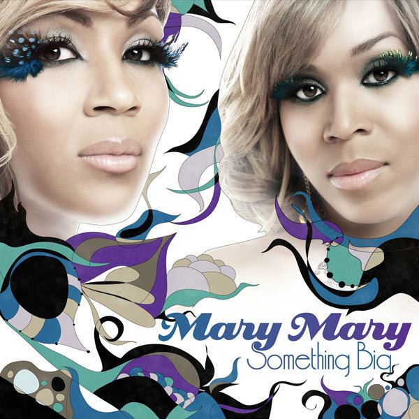 Something Big (Mary Mary album) wwwjesusfreakhideoutcomcdreviewscoverssomethi