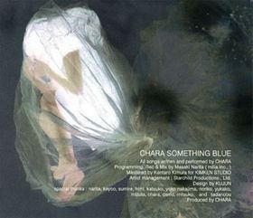 Something Blue (Chara album) httpsuploadwikimediaorgwikipediaen00bCha