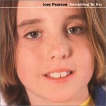 Something to Say (Joey Pearson album) httpsuploadwikimediaorgwikipediaen337Som