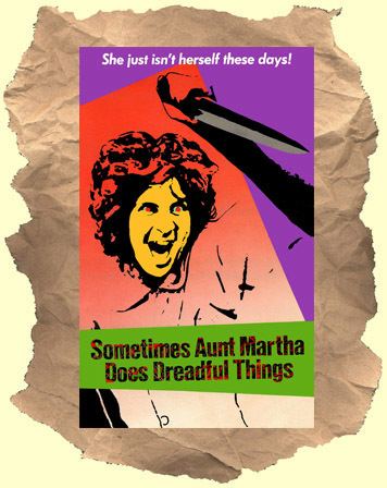 Sometimes Aunt Martha Does Dreadful Things Sometimes Aunt Martha Does Dreadful Things 1971