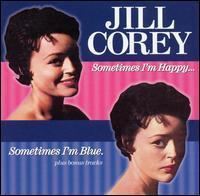 Sometimes I'm Happy, Sometimes I'm Blue (Jill Corey album) httpsuploadwikimediaorgwikipediaenbb1Som