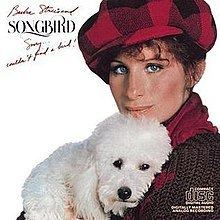 Songbird (Barbra Streisand album) httpsuploadwikimediaorgwikipediaenthumb0