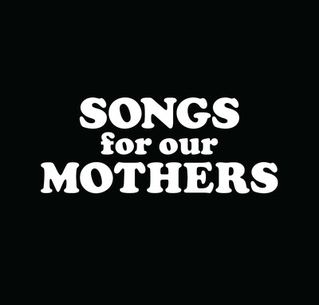 Songs for Our Mothers cdn2pitchforkcomalbums22740homepagelarge59e