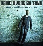 Songs of David Byrne and Brian Eno Tour httpsuploadwikimediaorgwikipediaenthumb5