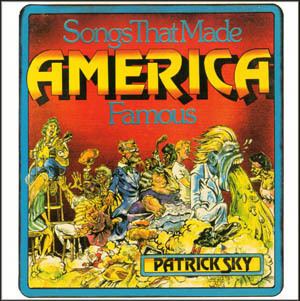 Songs That Made America Famous wwwadelphirecordscomFolk4101PatSkyjpg