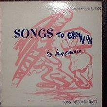 Songs to Grow On by Woody Guthrie, Sung by Jack Elliott httpsuploadwikimediaorgwikipediaenthumb2