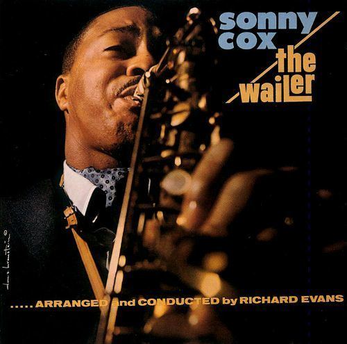 Sonny Cox The Wailer Sonny Cox Songs Reviews Credits AllMusic