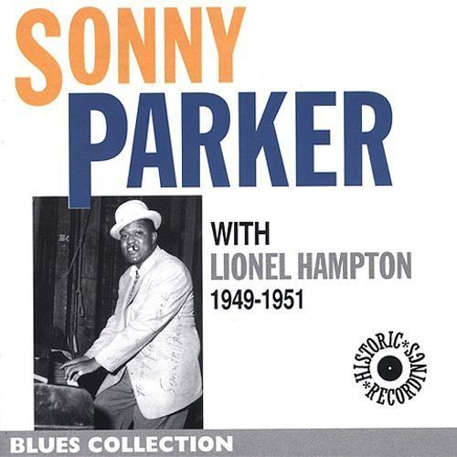 Sonny Parker (musician) 19491951 Sonny Parker With Lionel Hampton Sonny Parker Songs