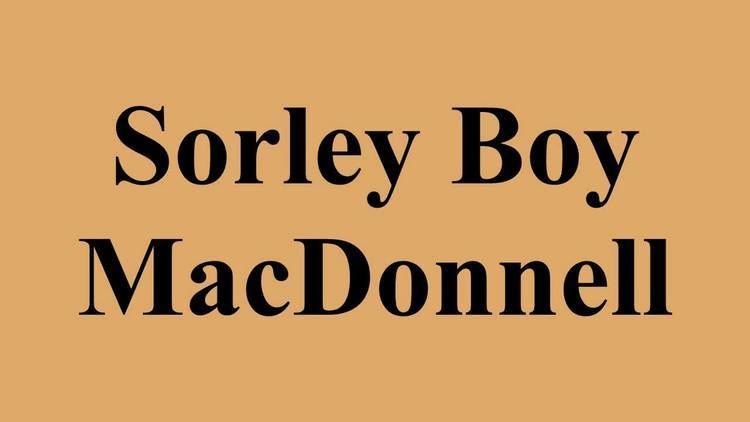 Sorley Boy MacDonnell Sorley Boy MacDonnell YouTube