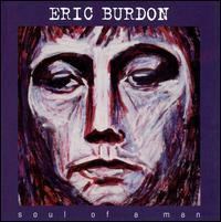 Soul of a Man (Eric Burdon album) httpsuploadwikimediaorgwikipediaen770Eri