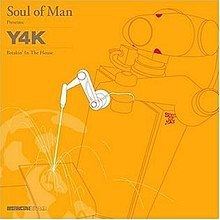 Soul of Man Presents: Y4K: Breakin' in tha House httpsuploadwikimediaorgwikipediaenthumb5