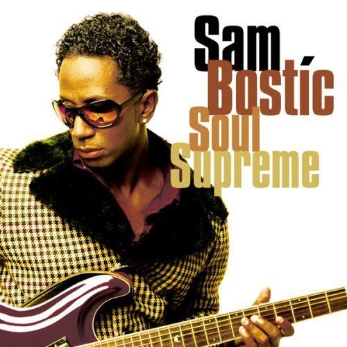 Soul Supreme Sam Bostic Soul Supreme Tonys Music Corner Pinterest