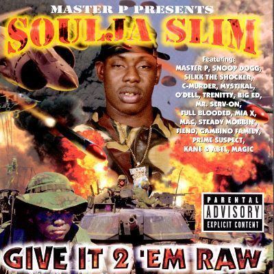 Soulja Slim Give It 2 39Em Raw Soulja Slim Songs Reviews Credits