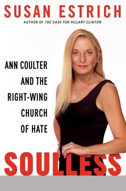 Soulless: Ann Coulter and the Right-Wing Church of Hate t1gstaticcomimagesqtbnANd9GcQzO6EEDpklm3mYiU
