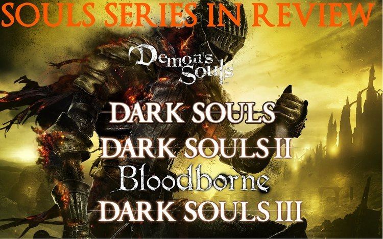 Souls (series) Dark Souls Demons Souls Series in Review Demons Souls Dark Souls
