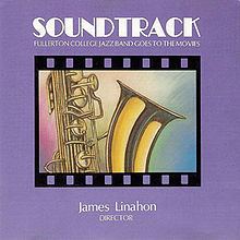 Soundtrack (Fullerton College Jazz Band album) httpsuploadwikimediaorgwikipediaenthumbd