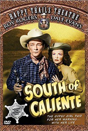 South of Caliente Amazoncom South of Caliente Roy Rogers Trigger Dale Evans