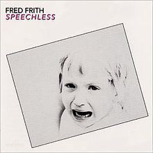 Speechless (Fred Frith album) httpsuploadwikimediaorgwikipediaenthumbe