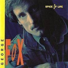 Spice of Life (George Fox album) httpsuploadwikimediaorgwikipediaenthumb5