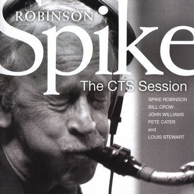 Spike Robinson Spike Robinson Biography Albums amp Streaming Radio