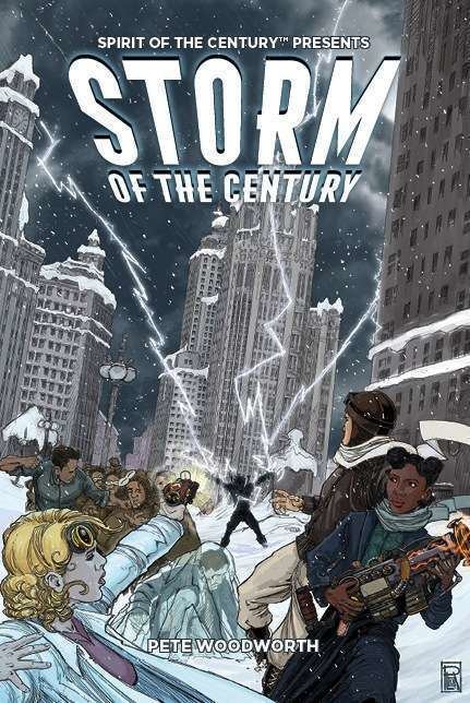 Spirit of the Century Storm of the Century A Spirit of the Century Adventure Evil Hat