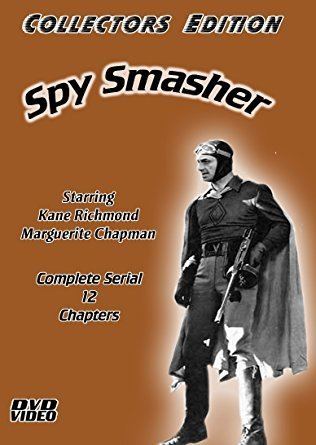 Spy Smasher (serial) Amazoncom Spy Smasher Complete Serial 12 Chapters Kane Richmond