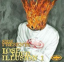 SRH Presents: Lose Your Illusions, Vol. 1 httpsuploadwikimediaorgwikipediaenthumb6