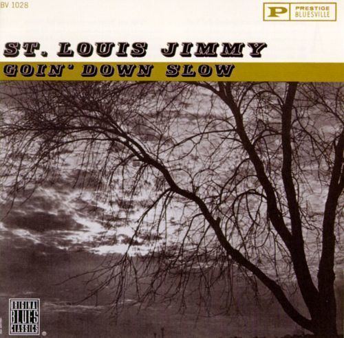 St. Louis Jimmy Oden Goin Down Slow Prestige St Louis Jimmy Oden Songs Reviews