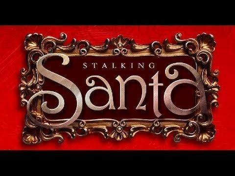 Stalking Santa Stalking Santa YouTube
