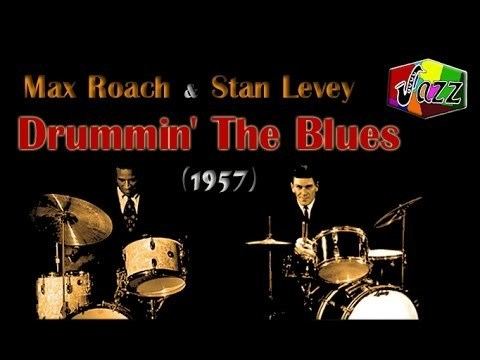 Stan Levey Max Roach Stan Levey Drummin The Blues 1957 YouTube