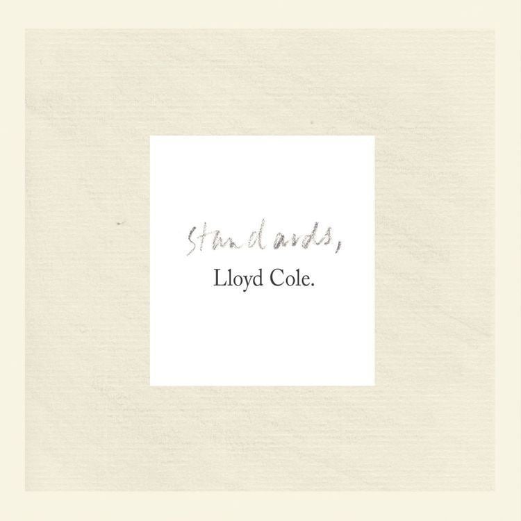 Standards (Lloyd Cole album) wwwlloydcolecomwpcontentuploads201503stand