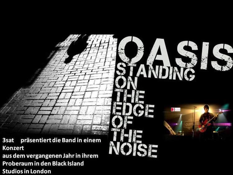 Standing on the Edge of the Noise Oasis Standing On The Edge Of The Noise DVD wearethelastbeatniks