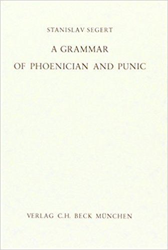 Stanislav Segert A grammar of Phoenician and Punic Amazoncouk Stanislav Segert