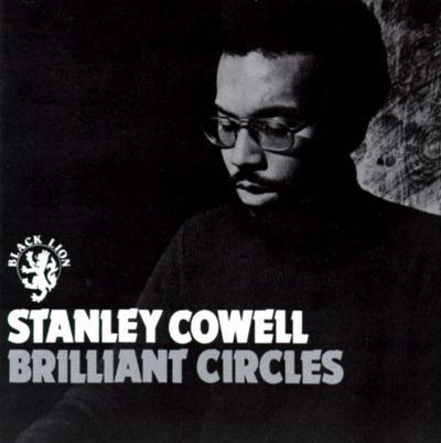 Stanley Cowell Brilliant Circles Stanley Cowell Songs Reviews