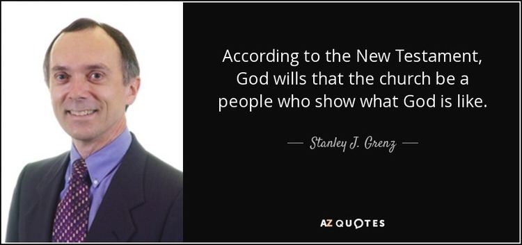 Stanley Grenz QUOTES BY STANLEY J GRENZ AZ Quotes