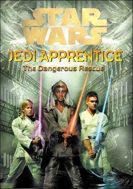 Star Wars: Jedi Apprentice Download The Dangerous Rescue Star Wars Jedi Apprentice Book 13