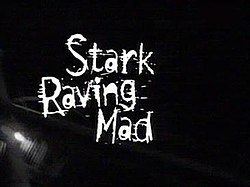 Stark Raving Mad (TV series) Stark Raving Mad TV series Wikipedia