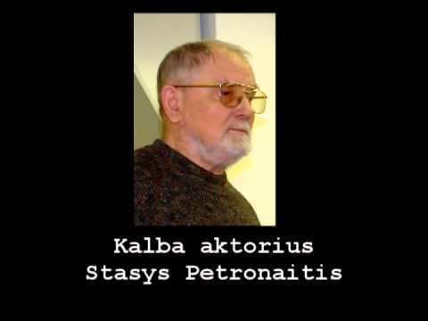 Stasys Petronaitis 7 quotmons kalbaquot aktorius Stasys Petronaitis YouTube