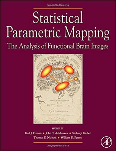 Statistical parametric mapping Statistical Parametric Mapping The Analysis of Functional Brain