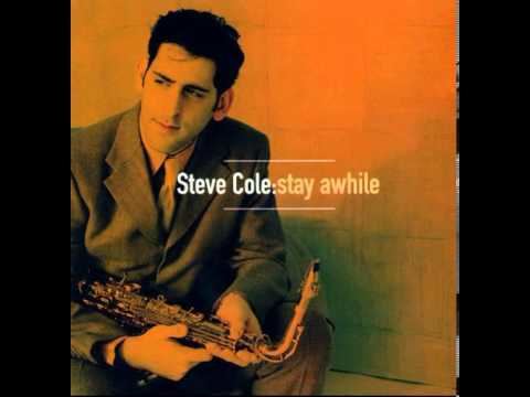 Stay Awhile (Steve Cole album) httpsiytimgcomvixZm1qjAdtJ4hqdefaultjpg