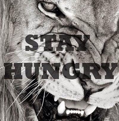 Stay Hungry Stay Hungry TRAINING COACHING PEOPLE LIFE