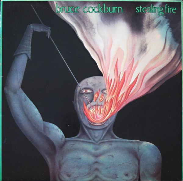 Stealing Fire (Bruce Cockburn album) httpsimgdiscogscomCRp98DfKwKl4IYzaQQHHzfLUP