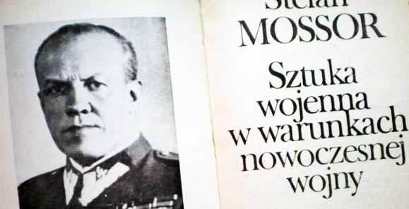 Stefan Mossor Stefan Mossor Genera teoretyk wojskowoci Historia Wojskowa