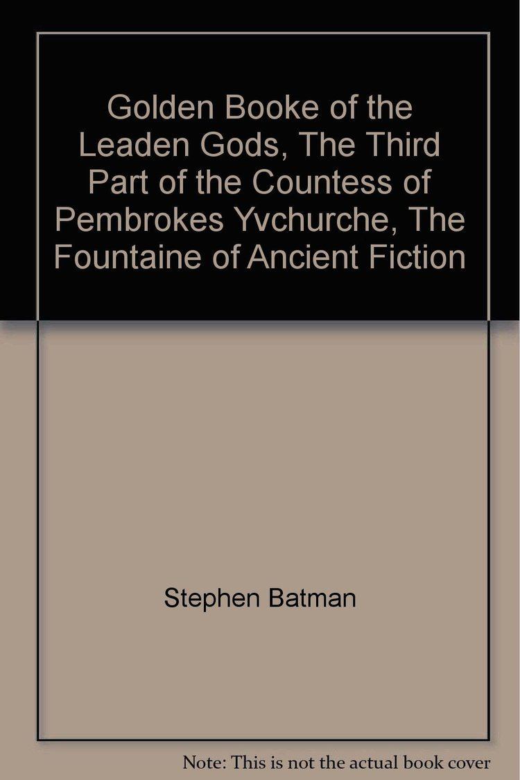 Stephen Batman Golden Book of the Leaden Gods Stephen Batman 9780824020620