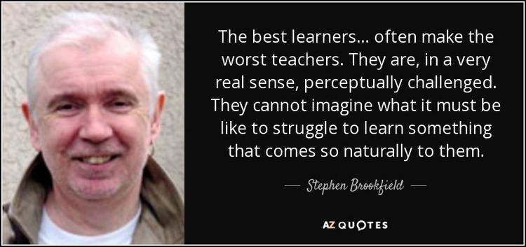 Stephen Brookfield QUOTES BY STEPHEN BROOKFIELD AZ Quotes
