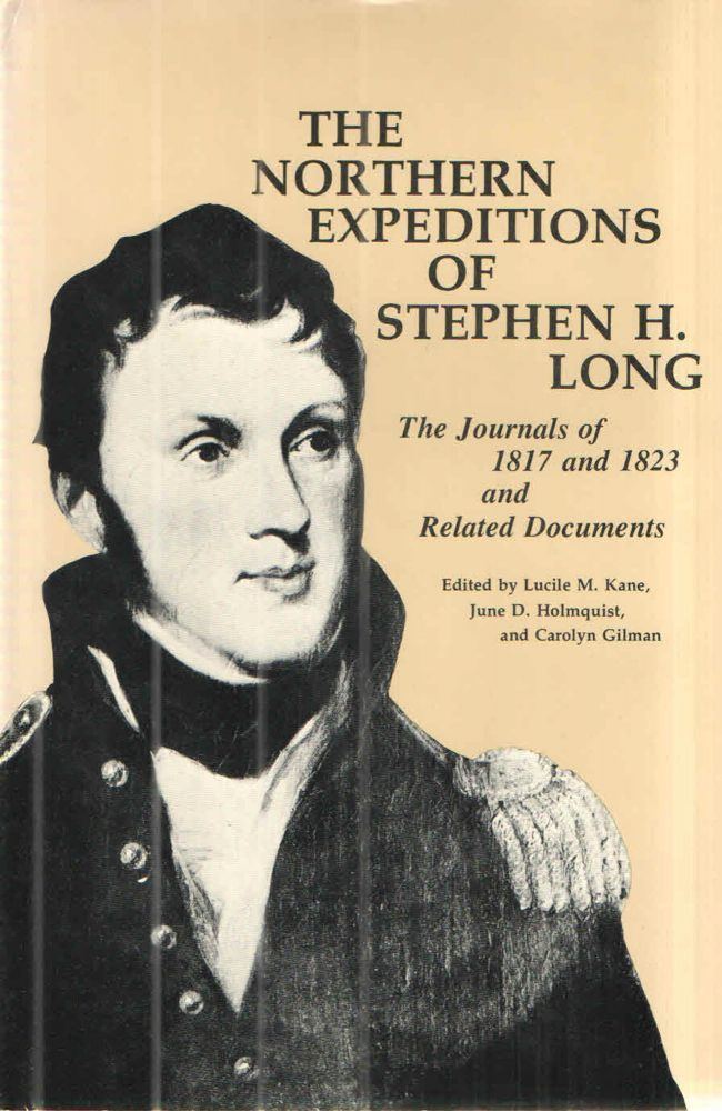 Stephen Harriman Long The Northern Expeditions of Stephen H Long The Journals of 1817