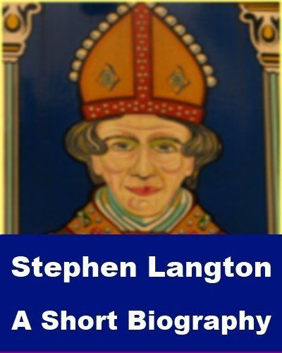 Stephen Langton Amazoncom Stephen Langton A Short Biography eBook